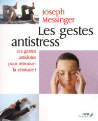 Title: Les gestes antistress, Author: Joseph Messinger