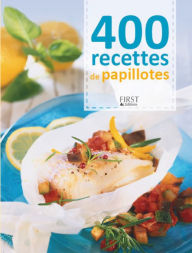 Title: 400 recettes de papillotes, Author: Héloïse Martel
