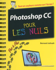 Title: Photoshop CC Pas à pas Pour les Nuls, Author: Bernard Jolivalt