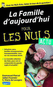 Title: La Famille d'aujourd'hui pour les Nuls Actu, Author: Emmanuel Pierrat