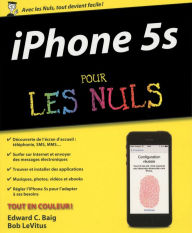 Title: iPhone 5S Pour les Nuls, Author: Edward C. Baig