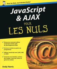 Title: Javascript et Ajax Pour les nuls, Author: Andy Harris