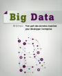 Big data - tirer parti des données massives pour développer l'entreprise