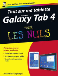 Title: Tout sur ma tablette Samsung Galaxy Tab 4 Pour les Nuls, Author: Paul Durand Degranges