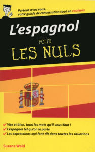 Title: L'espagnol - Guide de conversation pour les Nuls, 2ème édition, Author: Suzanna Wald