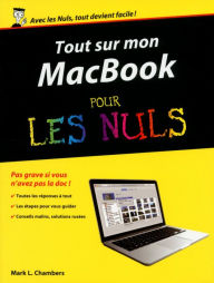 Title: Tout sur mon MacBook Pro, Air & Retina pour les Nuls, Author: Mark L. Chambers
