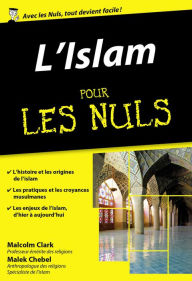 Title: L'Islam pour les Nuls, édition poche, Author: Malcolm Clark