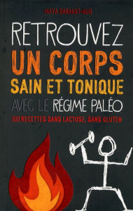 Title: Retrouvez un corps sain et tonique avec le régime Paléo, Author: Maya Nuq-Barakat