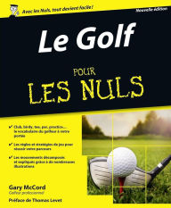Title: Le Golf pour les Nuls, nouvelle édition, Author: Gary McCord