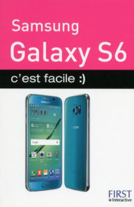 Title: Samsung Galaxy S6 C'est facile, Author: Patrick Beuzit