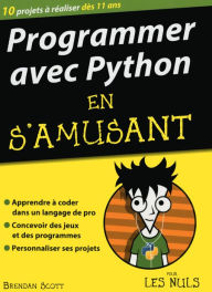 Title: Programmer avec Python en s'amusant mégapoche Pour les Nuls, Author: Brendan Scott