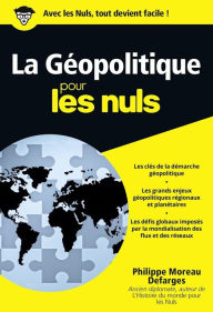 Title: La géopolitique Pour les Nuls, édition poche, Author: Philippe Moreau Defarges