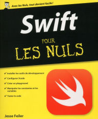 Title: Swift pour les Nuls, Author: Jesse Feiler