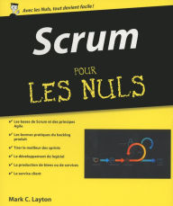 Title: Scrum pour les Nuls, Author: Mark C. Layton