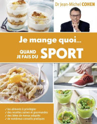 Title: Je mange quoi... quand je fais du sport, Author: Jean-Michel Cohen