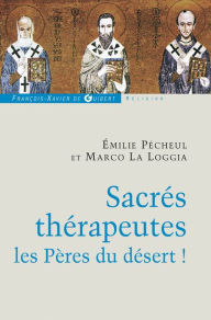 Title: Sacrés thérapeutes: Les Pères du désert !, Author: Emilie Pécheul