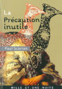 La Précaution inutile