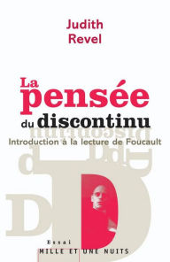 Title: Foucault, une pensée du discontinu, Author: Judith Revel