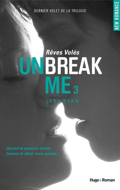 Unbreak Me T03 Reves Voles By Lexi Ryan Nook Book Ebook Barnes Noble