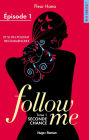 Follow me - tome 1 Seconde chance Episode 1