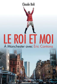Title: Le Roi Et Moi, Author: Claude Boli