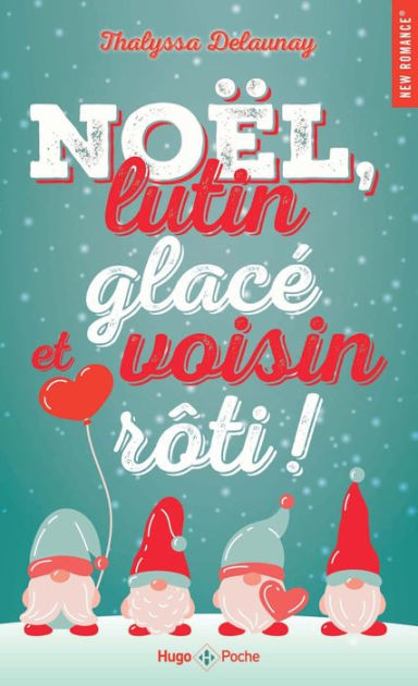 Noël, lutin glacé et voisin rôti ! by Thalyssa Delaunay
