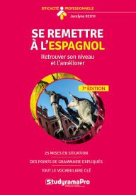 Title: Se remettre à l'espagnol, Author: Jocelyne Reith