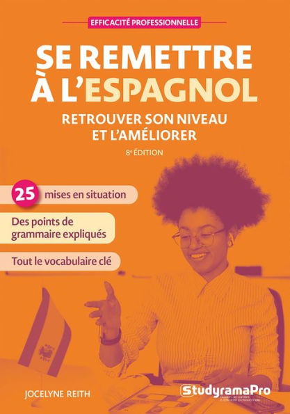 Se remettre à l'espagnol : Retrouver son niveau et l'améliorer