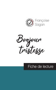 Title: Bonjour tristesse (fiche de lecture et analyse complète de l'oeuvre), Author: Françoise Sagan