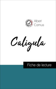 Title: Caligula d'Albert Camus (Fiche de lecture de référence), Author: Albert Camus
