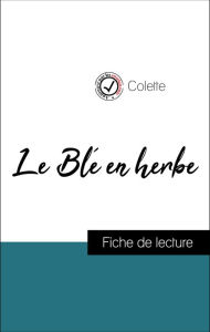 Title: Le Blé en herbe de Colette (Fiche de lecture de référence), Author: Colette