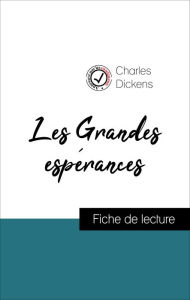 Title: Analyse de l'ouvre : Les Grandes espérances (résumé et fiche de lecture plébiscités par les enseignants sur fichedelecture.fr), Author: Charles Dickens