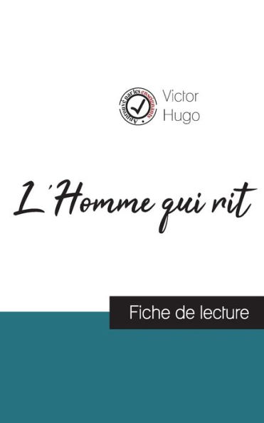 L'Homme qui rit de Victor Hugo (fiche de lecture et analyse complï¿½te de l'oeuvre)