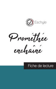 Title: Prométhée enchaîné de Eschyle (fiche de lecture et analyse complète de l'oeuvre), Author: Eschyle