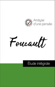 Title: Analyse d'une pensée : Foucault (résumé et fiche de lecture plébiscités par les enseignants sur fichedelecture.fr), Author: Michel Foucault