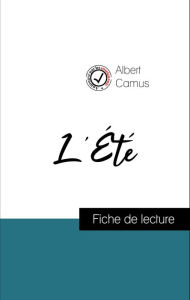 Title: Analyse de l'ouvre : L'Été (résumé et fiche de lecture plébiscités par les enseignants sur fichedelecture.fr), Author: Albert Camus