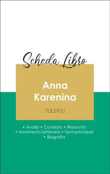 Scheda libro Anna Karenina (analisi letteraria di riferimento e riassunto completo)