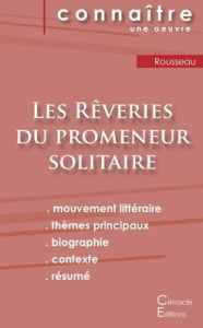 Title: Fiche de lecture Les Rêveries du promeneur solitaire de Jean-Jacques Rousseau (analyse littéraire de référence et résumé complet), Author: Jean-Jacques Rousseau