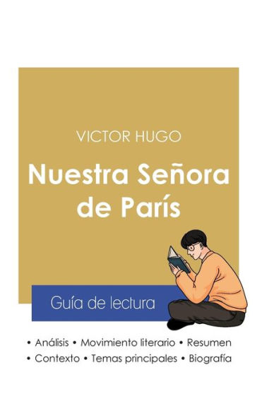 Guï¿½a de lectura Nuestra Seï¿½ora de Parï¿½s de Victor Hugo (anï¿½lisis literario de referencia y resumen completo)