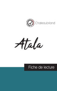 Title: Atala de Chateaubriand (fiche de lecture et analyse complète de l'oeuvre), Author: Chateaubriand