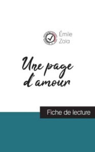 Title: Une page d'amour de Émile Zola (fiche de lecture et analyse complète de l'oeuvre), Author: ïmile Zola