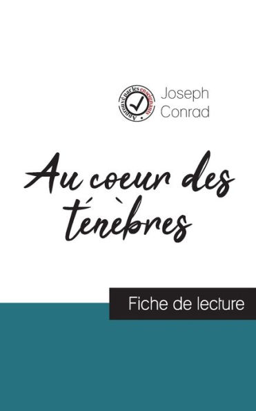 Au coeur des tï¿½nï¿½bres de Joseph Conrad (fiche de lecture et analyse complï¿½te de l'oeuvre)