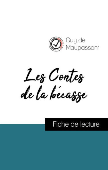 Analyse de l'ouvre : Les Contes de la bécasse (résumé et fiche de lecture plébiscités par les enseignants sur fichedelecture.fr)