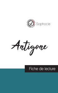 Title: Antigone de Sophocle (fiche de lecture et analyse complète de l'oeuvre), Author: Sophocle