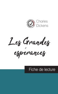 Title: Les Grandes espérances de Charles Dickens (fiche de lecture et analyse complète de l'oeuvre), Author: Charles Dickens