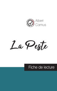 Title: La Peste de Albert Camus (fiche de lecture et analyse complète de l'oeuvre), Author: Albert Camus