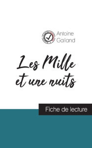 Title: Les Mille et une Nuits (fiche de lecture et analyse complète de l'oeuvre), Author: Antoine Galland