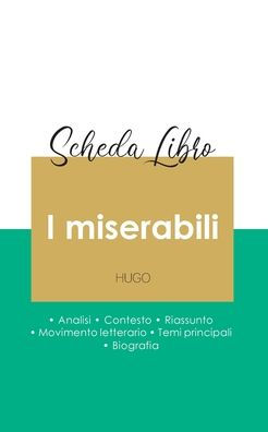 Scheda libro I miserabili di Victor Hugo (analisi letteraria di riferimento e riassunto completo)