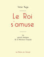Le Roi s'amuse de Victor Hugo (édition grand format)