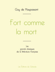 Title: Fort comme la mort de Maupassant (édition grand format), Author: Guy de Maupassant